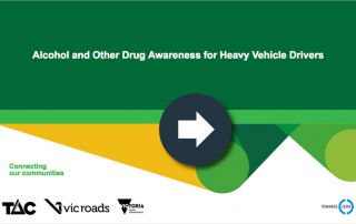 Alcohol and other drug awareness for heavy vehicle drivers e-learning